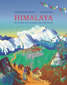 The Earth  Himalaya: The wonders of the mountains that touch the sky - Soledad Romero Marino; Maria Beorlegi (Hardback) 07-07-2022 