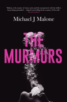 The Annie Jackson Mysteries 1 The Murmurs: The most compulsive, chilling gothic thriller you'll read this year... - Michael J. Malone (Paperback) 14-09-2023 