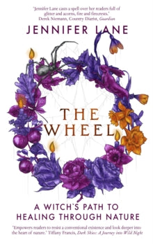 The Wheel: A Witch's Path to Healing Through Nature - Jennifer Lane (Paperback) 06-10-2022 