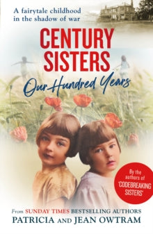 Century Sisters: Our Hundred Years - Patricia Owtram; Jean Owtram (Paperback) 01-06-2023 