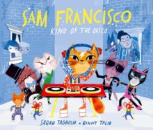 Sam Francisco, King of the Disco - Sarah Tagholm; Binny Talib (Hardback) 01-06-2023 