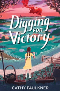 Digging for Victory - Cathy Faulkner (Paperback) 04-05-2023 