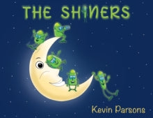 The Shiners - Kevin Parsons; White Magic Studios (Paperback) 30-07-2022 