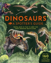 Dinosaurs: A Spotter's Guide - Michael K. Brett-Surman (Hardback) 03-08-2023 