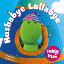 Hushabye Lullabye 1 Hushabye Lullabye: Goodnight Dreams - Sacha Kyle (Board book) 25-06-2021 