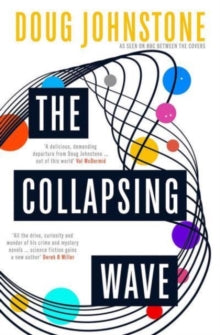 The Enceladons Trilogy 2 The Collapsing Wave: The epic, awe-inspiring new novel from the author of BBC 2's Between the Covers pick THE SPACE BETWEEN US - Doug Johnstone (Paperback) 14-03-2024 