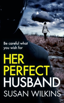 The Detective Jo Boden Case Files 2 Her Perfect Husband: A gripping psychological thriller - Susan Wilkins (Paperback) 31-05-2022 