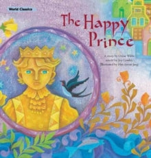 World Classics  The Happy Prince - Oscar Wilde; Joy Cowley (Paperback) 12-03-2015 