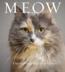 Animal Happiness  Meow: A Book of Happiness for Cat Lovers - Anouska Jones (Paperback) 06-04-2022 