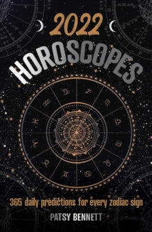 2022 Daily Horoscopes: 365 daily predictions for every zodiac sign - Patsy Bennett (Paperback) 29-09-2021 