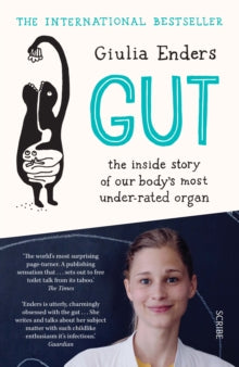 Gut: the inside story of our body's most under-rated organ