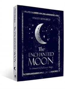The Enchanted Moon: The Ultimate Book of Lunar Magic - Stacey Demarco (Hardback) 13-10-2021 