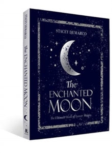 The Enchanted Moon: The Ultimate Book of Lunar Magic - Stacey Demarco (Hardback) 13-10-2021 