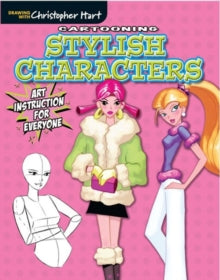 Drawing with Christopher Hart  Cartooning Stylish Characters: Art Instruction for Everyone - Christopher Hart (Paperback) 04-08-2015 