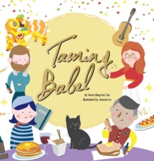 Hong Kong Children's Book 4 Taming Babel - Anna Tso; Joanne Lo (Hardback) 07-11-2018 