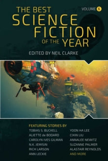 The Best Science Fiction of the Year: Volume Six - Neil Clarke (Paperback) 17-02-2022 