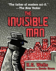 The Invisible Man: (Illustrated Edition) - H.G. Wells; Howie Green; Geoff Redknap (Hardback) 26-08-2021 