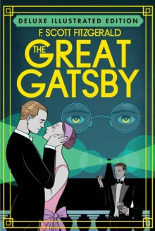 The Great Gatsby (Deluxe Illustrated Edition) - F. Scott Fitzgerald; Diego Jourdan Pereira (Hardback) 10-06-2021 