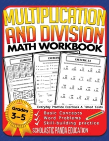 Success with Math 1 Multiplication and Division Math Workbook for 3rd 4th 5th Grades: Basic Concepts, Word Problems, Skill-Building Practice, Everyday Practice Exercises and Timed Tests - Scholastic Panda Education (Paperback) 28-06-2020 