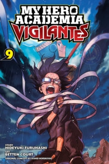 My Hero Academia: Vigilantes 9 My Hero Academia: Vigilantes, Vol. 9 - Kohei Horikoshi; Hideyuki Furuhashi; Betten Court (Paperback) 29-04-2021 