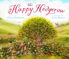 The Happy Hedgerow - Elena Mannion; Erin Brown (Hardback) 02-09-2021 