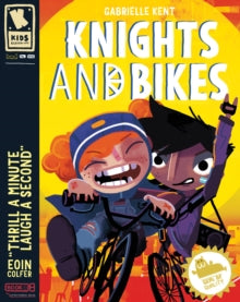 Knights and Bikes - Gabrielle Kent; Rex Crowle (Paperback) 01-08-2018 
