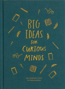 Big Ideas for Curious Minds: An Introduction to Philosophy - The School of Life (Hardback) 20-09-2018 