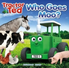 Tractor Ted 6 TractorTed Who Goes Moo - Alexandra Heard (Paperback) 01-10-2018 