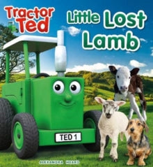 Tractor Ted 7 Tractor Ted Lost Little Lamb - Alexandra Heard (Paperback) 01-05-2019 