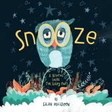 Snooze: Helpful Tips For Sleepy Owls - Eilidh Muldoon; Eilidh Muldoon (Paperback) 14-08-2020 