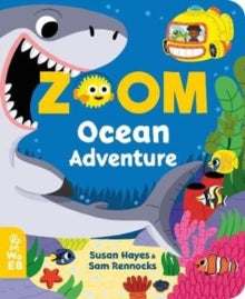 Zoom  Zoom: Ocean Adventure - Susan Hayes; Sam Rennocks (Board book) 02-07-2020 