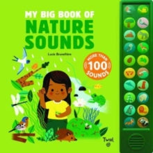 My Big Book of Nature Sounds - Lucie Brunelliere (Novelty book) 30-03-2023 