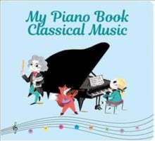 My Piano Book: Classical Music - M. Clamens (Hardback) 01-10-2018 