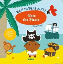 What Happens Next?  What Happens Next?: Nate the Pirate - Marie Morey (Paperback) 01-08-2019 
