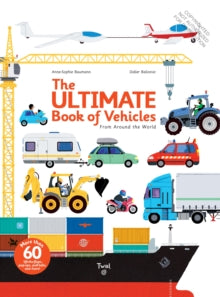 The Ultimate Book of Vehicles: From Around the World - Anne-Sophie Baumann; Didier Balicevic (Hardback) 01-03-2014 