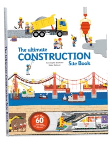 The Ultimate Construction Site Book: From Around the World - Anne-Sophie Baumann; Didier Balicevic (Hardback) 22-09-2014 