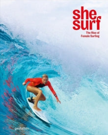 She Surf: The Rise of Female Surfing - Lauren L. Hill; gestalten (Hardback) 14-05-2020 