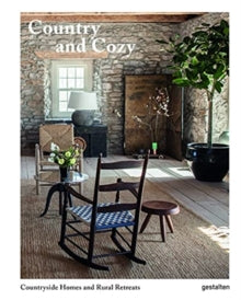 Country and Cozy: Countryside Homes and Rural Retreats - Gestalten (Hardback) 09-11-2021 