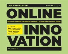 Online Innovation: Tools, Techniques, Methods and Rules to Innovate Online - Gijs  van Wulfen; Maria Vittoria Colucci; Andrew Constable; Florian Hameister; Rody Vonk (Paperback) 16-09-2021 