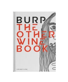 Burp: The Other Wine Book - Bas Korpel; Jur Baart (Hardback) 26-08-2021 
