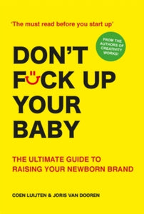 Don't Fck Up Your Baby: The Ultimate Guide to Raising Your Newborn Brand - Coen Luijten; Joris van Dooren (Paperback) 14-03-2022 