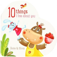 10 Things I Love About You Rosie and Olivia - Yoyo (Board book) 29-06-2018 