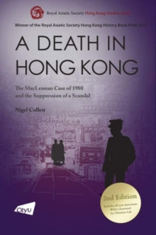 Royal Asiatic Society Hong Kong Studies Series  A Death in Hong Kong: The MacLennan Case of 1980 and the Suppression of a Scandal - Nigel Collett (Paperback) 30-08-2020 