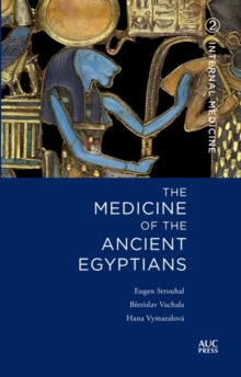 The Medicine of the Ancient Egyptians 2: Internal Medicine - Dr Eugen Strouhal (Hardback) 05-02-2021 