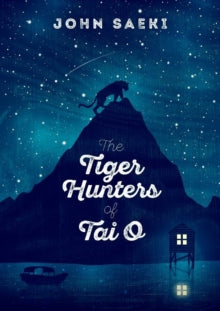 Tiger Hunters of Tai O - John Saeki (Paperback) 01-10-2021 