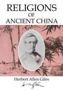 Religions of Ancient China - Herbert Allen Giles (Paperback) 27-01-2022 