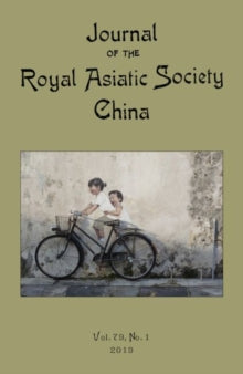 Journal of the Royal Asiatic Society China  Journal of the Royal Asiatic Society China 2019 (Vol. 79, No.1) - Royal Asiatic Society China (Paperback) 27-01-2022 