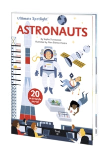 Ultimate Spotlight: Astronauts - Sophie Dussausois; Marc-Etienne Peintre (Hardback) 30-07-2019 