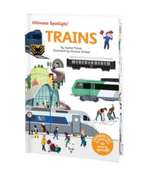 Ultimate Spotlight: Trains - Sophie Prenat; Vinciane Schleef (Hardback) 04-02-2020 