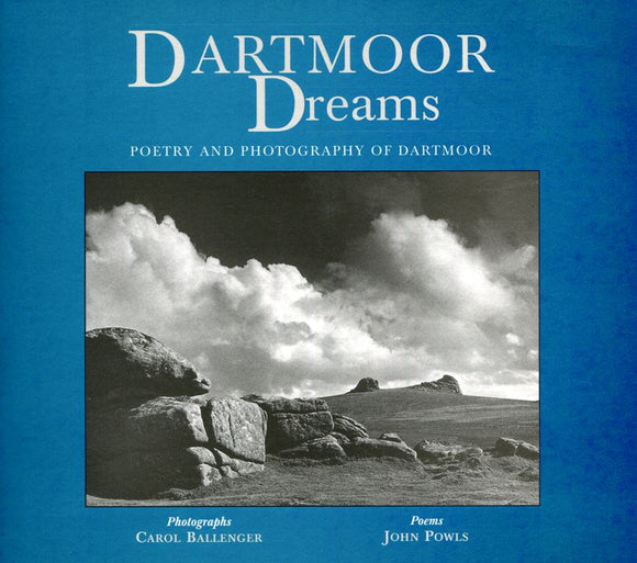 Dartmoor Dreams - Carol Bellenger &  John Powls (Hardback) 04-08-2022 
